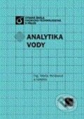 Analytika vody - Marta Horáková a kol., Vydavatelství VŠCHT, 2007
