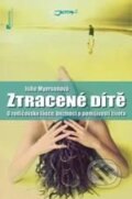 Kniha: Ztracené dítě (Julie Myersonová). Jota, 2010