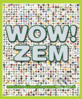 WOW! - Zem - John Woodward, Slovart, 2010