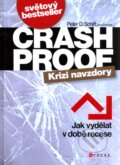 Crash Proof - Krizi navzdory - Peter D. Schiff, John Downes, 2009