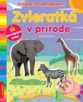 Kniha: Zvieratká v prírode (Lieve Boumans). Slovart Print, 2010