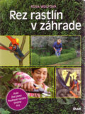 Kniha: Rez rastlín v záhrade (Rosa Wolfová), 2010