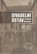 Kniha: Divadelní ústav 1959 - 2009 (Institut umění – Divadelní ústav). Institut umění – Divadelní ústav, 2010