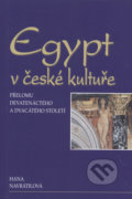 Egypt v české kultuře přelomu devatenáctého a dvacátého století - Hana Navrátilová, Set Out, 2001