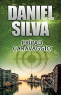 Prípad Caravaggio - Daniel Silva, Slovenský spisovateľ, 2021