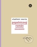 Popelnicový román - Vladimír Merta, Galén, 2021