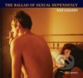 The Ballad of Sexual Dependency - Nan Goldin, Marvin Heiferman, Mark Holborn, Suzanne Fletcher, Aperture, 2012