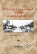 166 historických a současných fotografií ze Židenic a Juliánova - Přemysl Dížka, Šimon Ryšavý, 2021