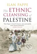 The Ethnic Cleansing of Palestine - Ilan Pappe, Oneworld, 2007