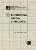 Energetika: Návody k výpočtům - Jan Macák, 2007