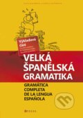 Velká španělská gramatika - Olga Macíková, Ludmila Mlýnková, CPRESS, 2010