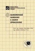 Kniha: Gumárenské suroviny a jejich zpracování (Vratislav Ducháček a Zdeněk Hrdlička). Vydavatelství VŠCHT