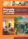 Kniha: Nápady pro dům a zahradu (Martin Kurz). Fortuna Libri ČR, 2010