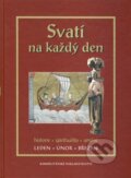Kniha: Svatí na každý den I (Karmelitánské nakladatelství). Karmelitánské nakladatelství, 2009