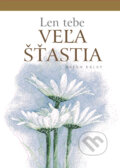 Kniha: Len tebe: Veľa šťastia (Pam Brown). Slovart, 2010