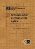 Technologie chemických látek - František Hovorka, Vydavatelství VŠCHT