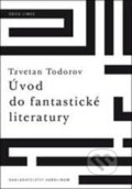 Úvod do fantastické literatury - Tzvetan Todorov, Karolinum, 2010