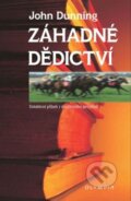 Kniha: Záhadné dědictví (John Dunning). Olympia, 2010