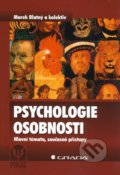 Psychologie osobnosti - Marek Blatný a kol., Grada, 2010