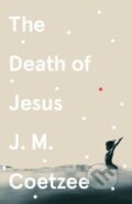 The Death of Jesus - John Maxwell Coetzee, Vintage, 2021