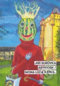 Kniha: Jiří Surůvka. Artkiosk / Mona (Vladimír Beskid). OZ  Kailás, Galéria umenia Ernesta Zmetáka, 2020