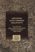 Aretinova mapa Českého království - Miroslav Čábelka, , Eva Novotná, Josef Paták, Mirka Tröglová Sejtková, Karolinum, 2021