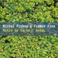 Michal Prokop & Framus Five: Mohlo by to bejt nebe.. LP - Michal Prokop, Framus Five, Hudobné albumy, 2021