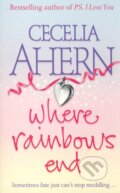 Where Rainbows End - Cecelia Ahern, HarperCollins, 2008