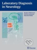 Kniha: Laboratory Diagnosis in Neurology (Brigitte Wildemann, Patrick Oschmann a Hansotto Reiber). Thieme, 2010