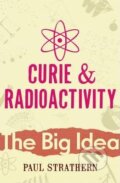Kniha: Curie and Radioactivity (Paul Strathern). Random House, 2011