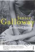 Kniha: Collected Stories (Janice Galloway). Random House, 2009