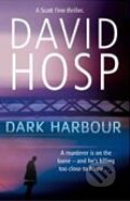 Kniha: Dark Harbour (David Hosp). Pan Macmillan, 2010