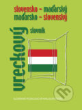 Slovensko-maďarský a maďarsko-slovenský vreckový slovník - František Sima a kolektív, Slovenské pedagogické nakladateľstvo - Mladé letá, 2010