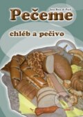Kniha: Pečeme chléb a pečivo (Jana Rosa de Pauli). TeMi, 2010