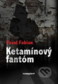 Ketamínový fantóm - Pavol Fabian, Marenčin PT, 2010