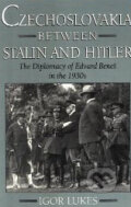 Kniha: Czechoslovakia between Stalin and Hitler (Igor Lukeš). Oxford University Press, 1996