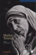 Matka Tereza - Greg Watts, Karmelitánske nakladateľstvo, 2010