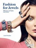Fashion for Jewels - Carol Woolton, Prestel, 2010
