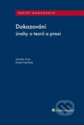 Dokazování - úvahy o teorii a praxi - Jaromír Jirsa, Wolters Kluwer ČR, 2021