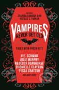 Vampires Never Get Old - Zoraida Córdova, V.E. Schwab, Natalie C. Parker, Kayla Whaley, Laura Ruby, Titan Books, 2021