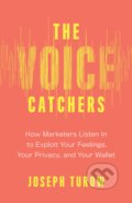 Kniha: Voice Catchers (Joseph Turow). Yale University Press, 2021