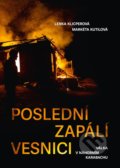Poslední zapálí vesnici - Válka v Náhorním Karabachu - Markéta Kutilová, Lenka Klicperová, Universum, 2021