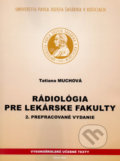 Rádiológia pre lekárske fakulty - Tatiana Muchová, Univerzita Pavla Jozefa Šafárika v Košiciach, 2021