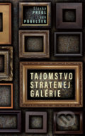 Tajomstvo stratenej galérie - Slavko Pregl, Leon Pogelšek, Slovart, 2021