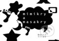 Kniha: Mimikry a masakry (Boris Lilov). Literis