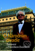 Kniha: O Národním divadle (František Dvořák). Nakladatelství Lidové noviny, 2010