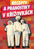 Kniha: Recepty a pranostiky v křížovkách (Columbus). Columbus, 2010