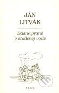 Kniha: Básne prané v studenej vode (Ján Litvák)