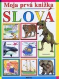 Kniha: Moja prvá knižka - Slová (Matys). Matys, 2010