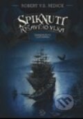 Kniha: Spiknutí Ryšavého vlka (Robert V.S. Redick). Argo, Triton, 2010